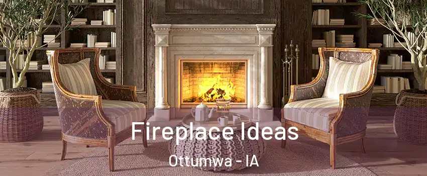  Fireplace Ideas Ottumwa - IA