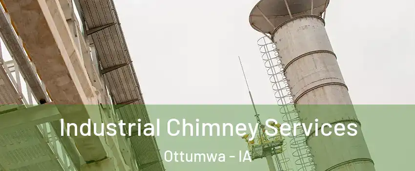  Industrial Chimney Services Ottumwa - IA