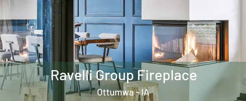  Ravelli Group Fireplace Ottumwa - IA