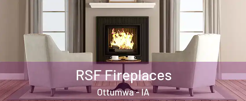  RSF Fireplaces Ottumwa - IA